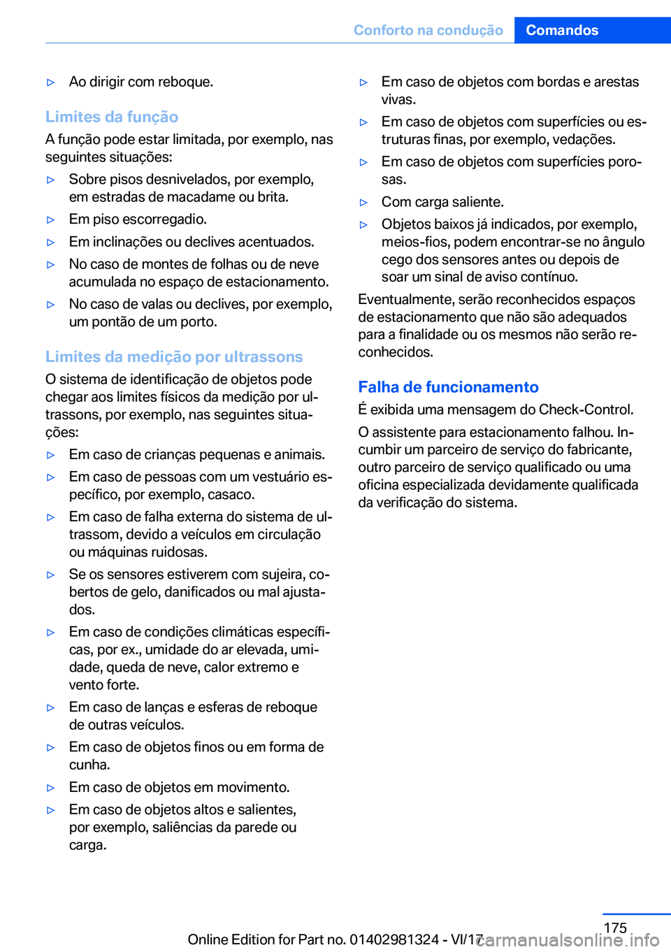 BMW X4 2018  Manual do condutor (in Portuguese) y�A�o� �d�i�r�i�g�i�r� �c�o�m� �r�e�b�o�q�u�e�.
�L�i�m�i�t�e�s��d�a��f�u�n�