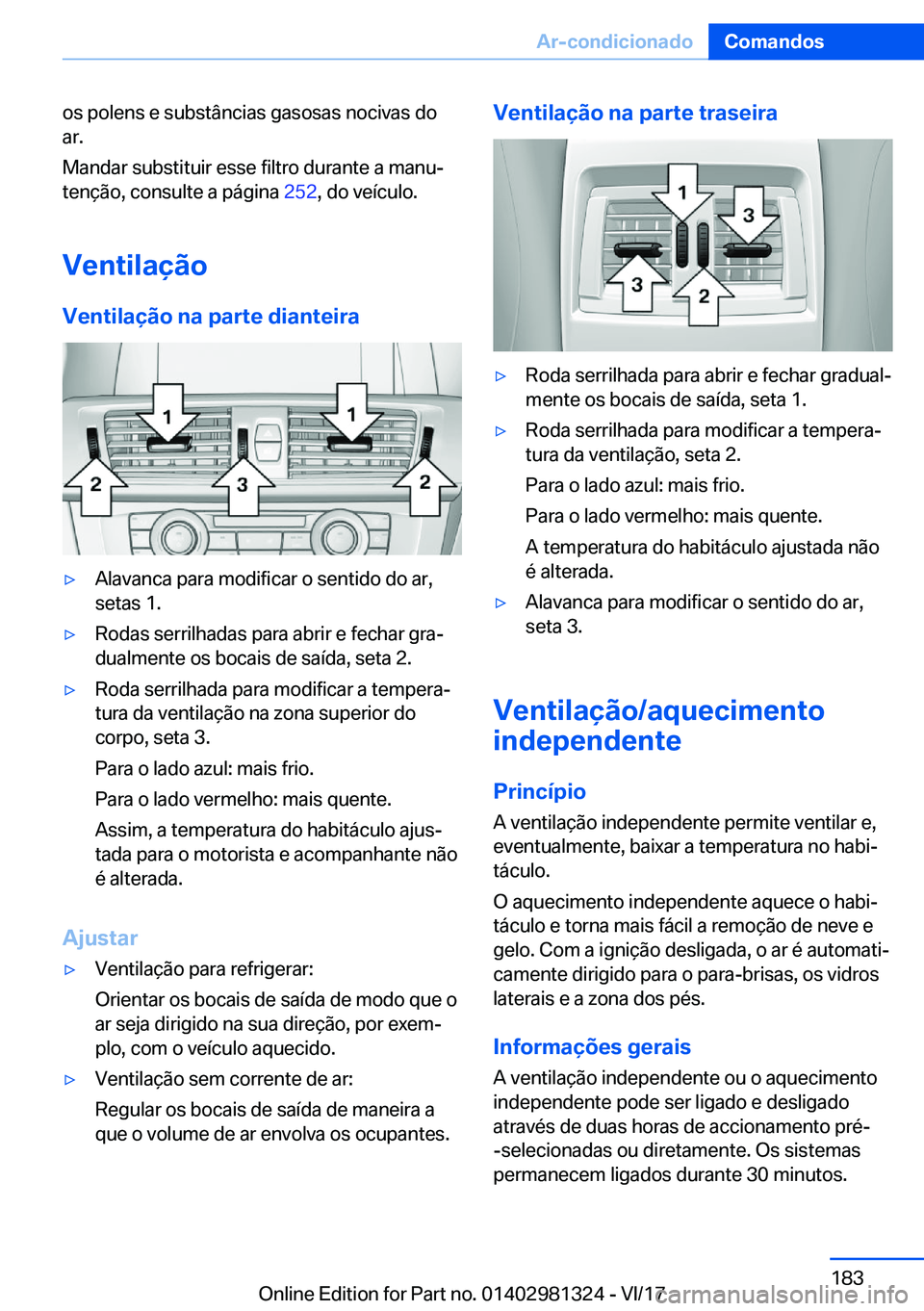 BMW X4 2018  Manual do condutor (in Portuguese) �o�s� �p�o�l�e�n�s� �e� �s�u�b�s�t�â�n�c�i�a�s� �g�a�s�o�s�a�s� �n�o�c�i�v�a�s� �d�o�a�r�.
�M�a�n�d�a�r� �s�u�b�s�t�i�t�u�i�r� �e�s�s�e� �f�i�l�t�r�o� �d�u�r�a�n�t�e� �a� �m�a�n�uª
�t�e�n�