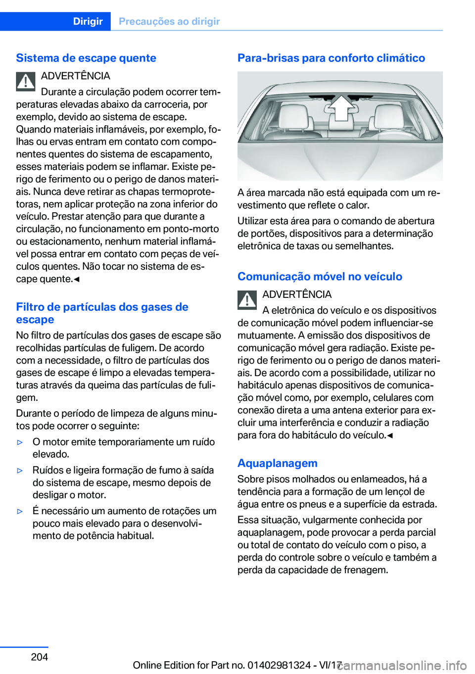 BMW X4 2018  Manual do condutor (in Portuguese) �S�i�s�t�e�m�a��d�e��e�s�c�a�p�e��q�u�e�n�t�e�A�D�V�E�R�T�Ê�N�C�I�A
�D�u�r�a�n�t�e� �a� �c�i�r�c�u�l�a�