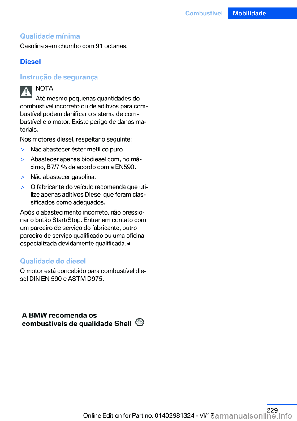 BMW X4 2018  Manual do condutor (in Portuguese) �Q�u�a�l�i�d�a�d�e��m�