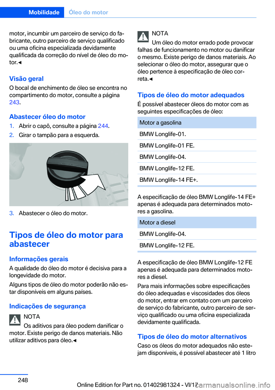 BMW X4 2018  Manual do condutor (in Portuguese) �m�o�t�o�r�,� �i�n�c�u�m�b�i�r� �u�m� �p�a�r�c�e�i�r�o� �d�e� �s�e�r�v�i�