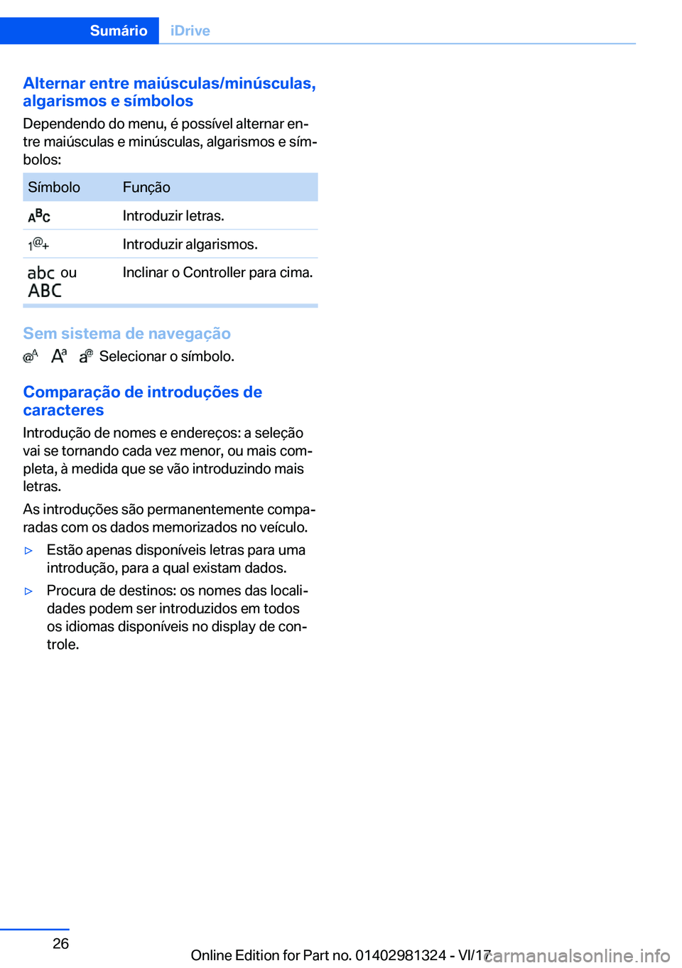 BMW X4 2018  Manual do condutor (in Portuguese) �A�l�t�e�r�n�a�r��e�n�t�r�e��m�a�i�