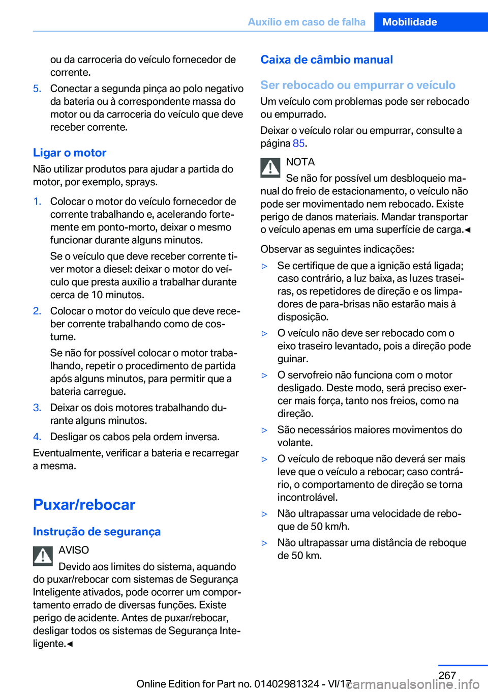 BMW X4 2018  Manual do condutor (in Portuguese) �o�u� �d�a� �c�a�r�r�o�c�e�r�i�a� �d�o� �v�e�