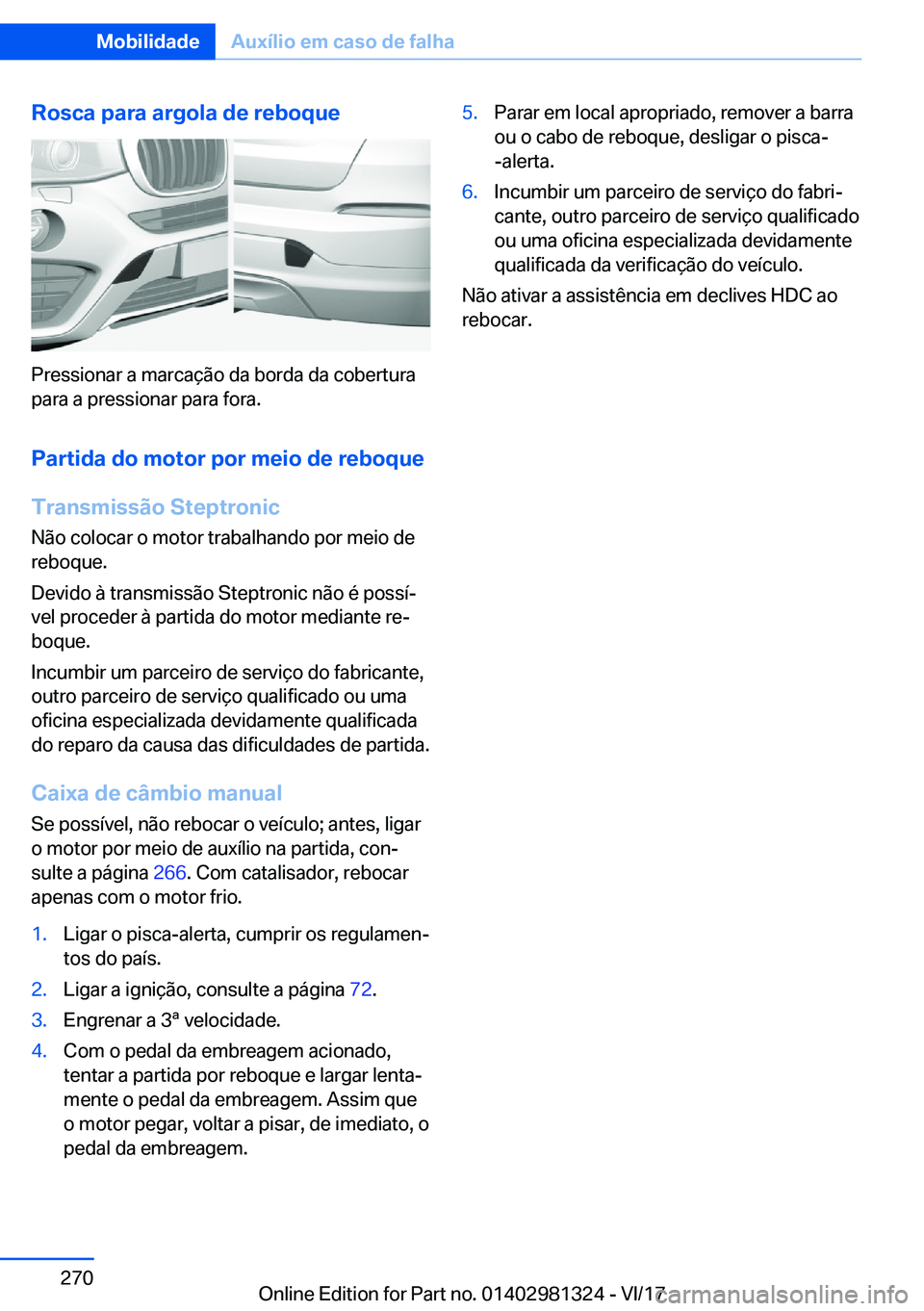 BMW X4 2018  Manual do condutor (in Portuguese) �R�o�s�c�a��p�a�r�a��a�r�g�o�l�a��d�e��r�e�b�o�q�u�e
�P�r�e�s�s�i�o�n�a�r� �a� �m�a�r�c�a�