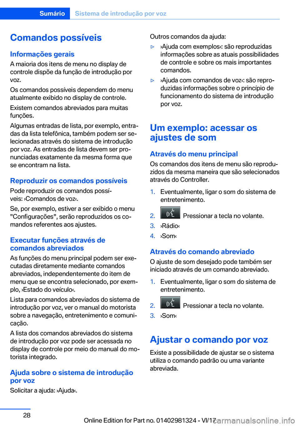 BMW X4 2018  Manual do condutor (in Portuguese) �C�o�m�a�n�d�o�s��p�o�s�s�