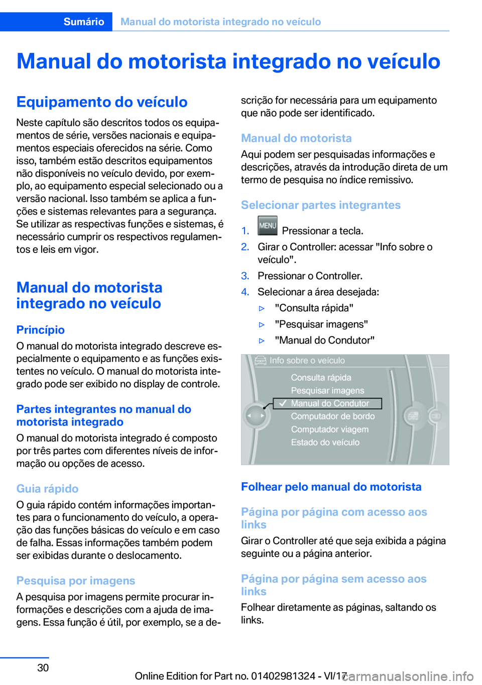 BMW X4 2018  Manual do condutor (in Portuguese) �M�a�n�u�a�l��d�o��m�o�t�o�r�i�s�t�a��i�n�t�e�g�r�a�d�o��n�o��v�e�