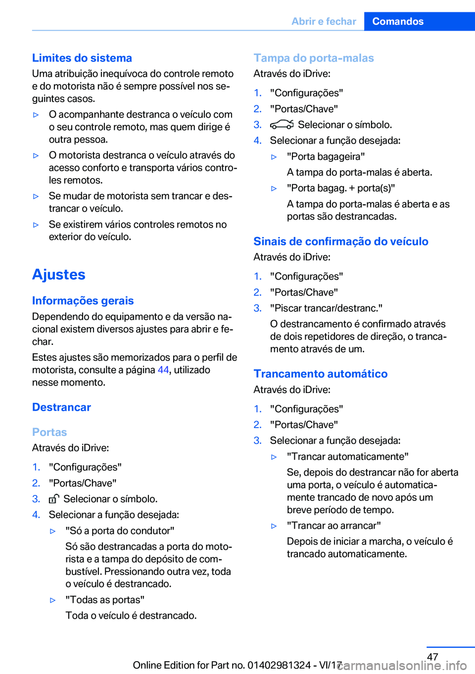 BMW X4 2018  Manual do condutor (in Portuguese) �L�i�m�i�t�e�s��d�o��s�i�s�t�e�m�a
�U�m�a� �a�t�r�i�b�u�i�