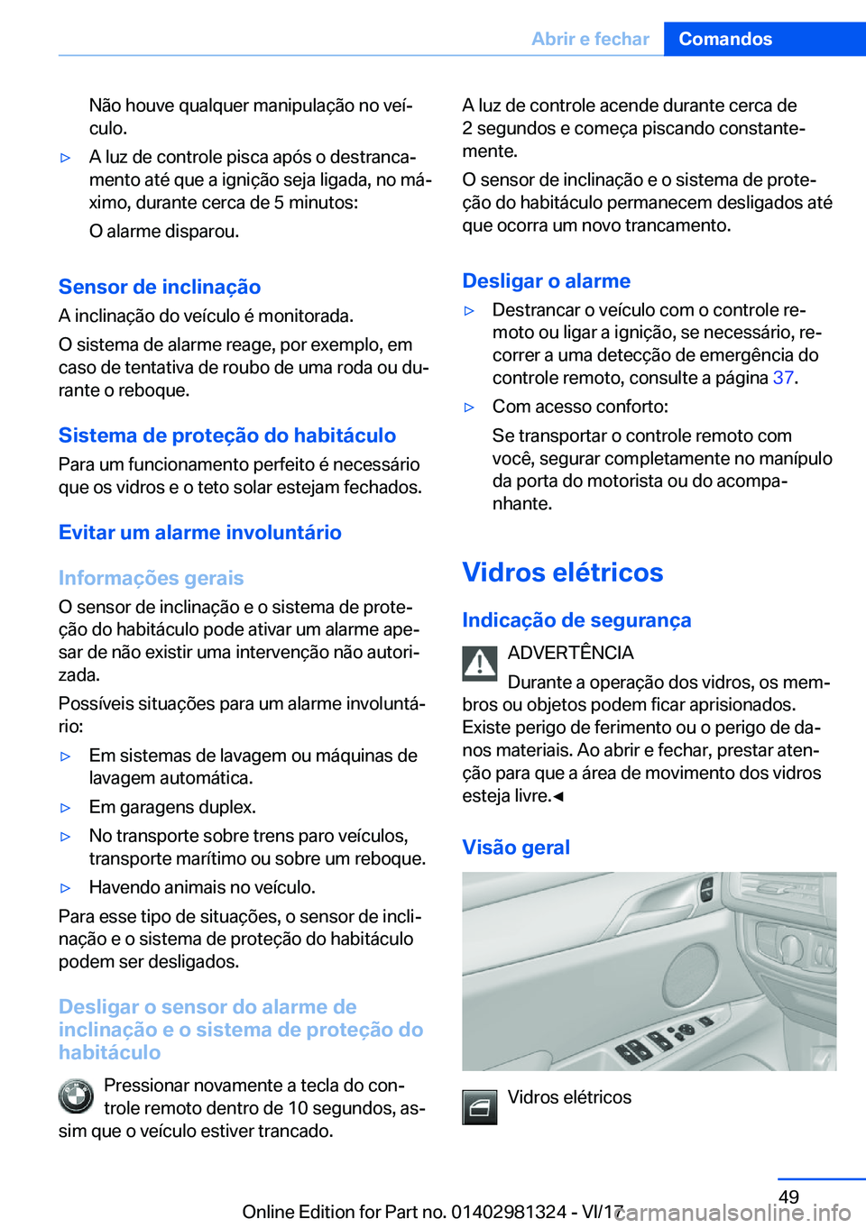 BMW X4 2018  Manual do condutor (in Portuguese) �N�ã�o� �h�o�u�v�e� �q�u�a�l�q�u�e�r� �m�a�n�i�p�u�l�a�
