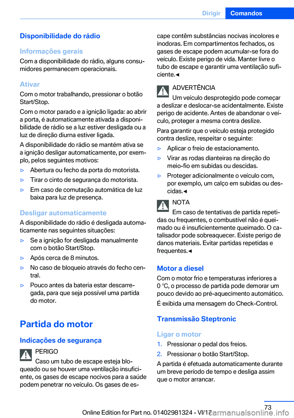 BMW X4 2018  Manual do condutor (in Portuguese) �D�i�s�p�o�n�i�b�i�l�i�d�a�d�e��d�o��r�á�d�i�o
�I�n�f�o�r�m�a�