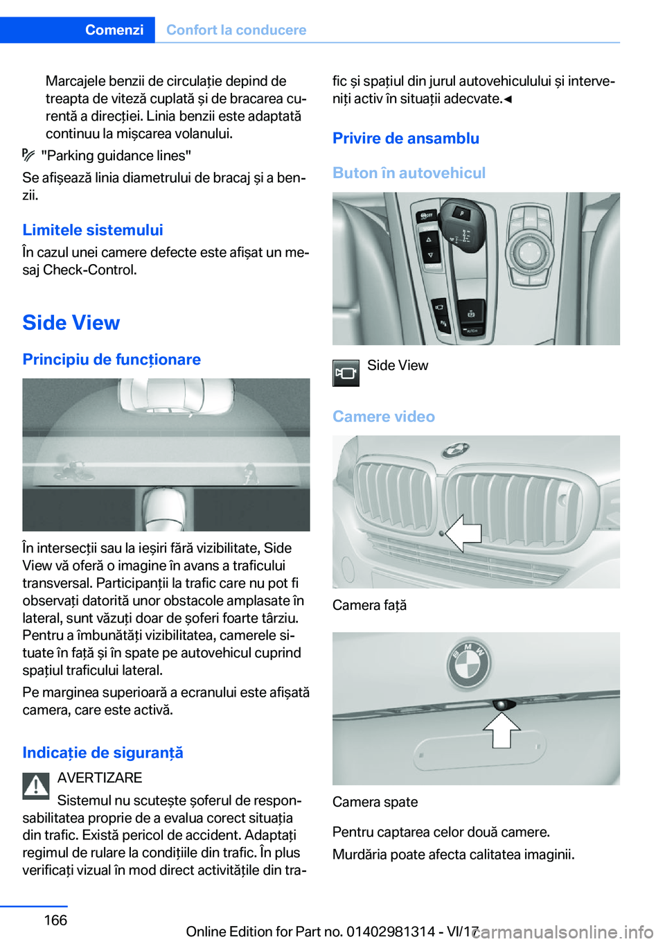 BMW X4 2018  Ghiduri De Utilizare (in Romanian) �M�a�r�c�a�j�e�l�e� �b�e�n�z�i�i� �d�e� �c�i�r�c�u�l�a *�i�e� �d�e�p�i�n�d� �d�e�t�r�e�a�p�t�a� �d�e� �v�i�t�e�z�