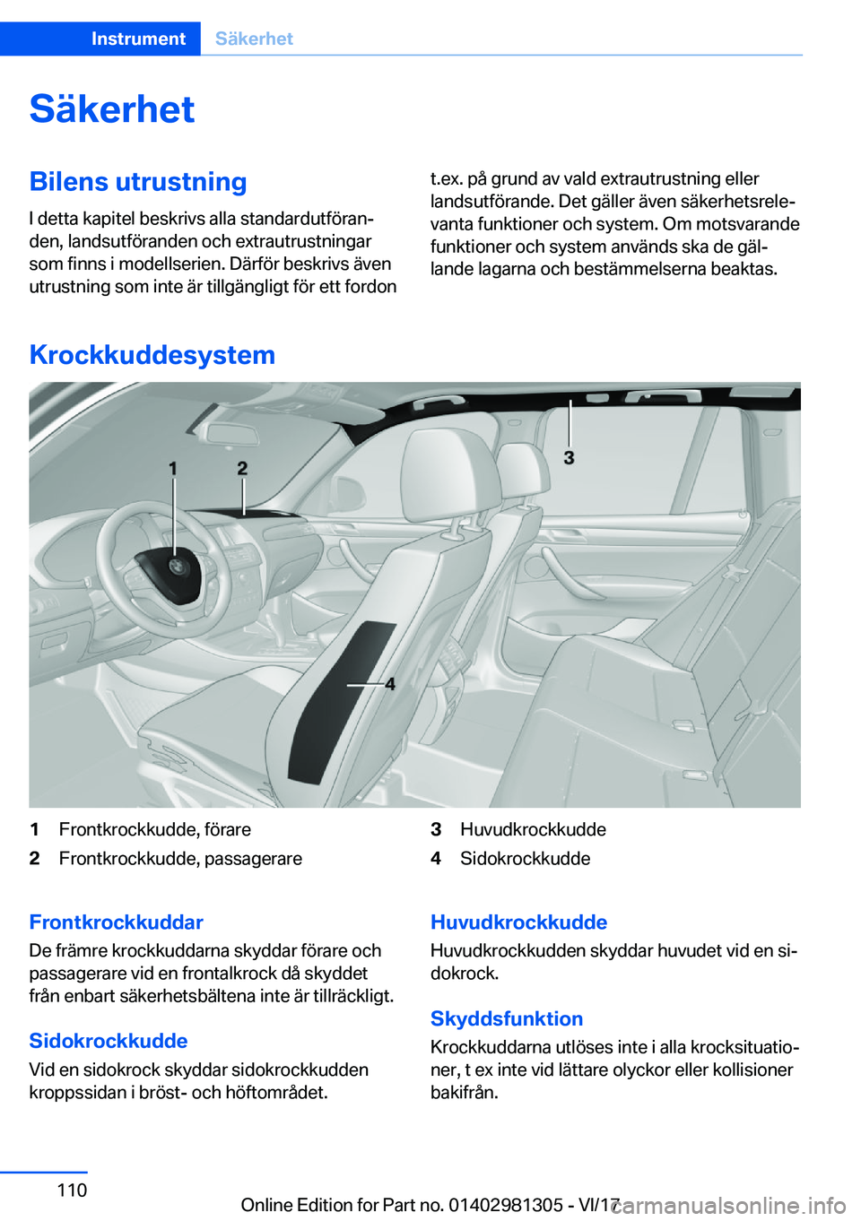 BMW X4 2018  InstruktionsbÖcker (in Swedish) �S�ä�k�e�r�h�e�t�B�i�l�e�n�s��u�t�r�u�s�t�n�i�n�g
�I� �d�e�t�t�a� �k�a�p�i�t�e�l� �b�e�s�k�r�i�v�s� �a�l�l�a� �s�t�a�n�d�a�r�d�u�t�f�