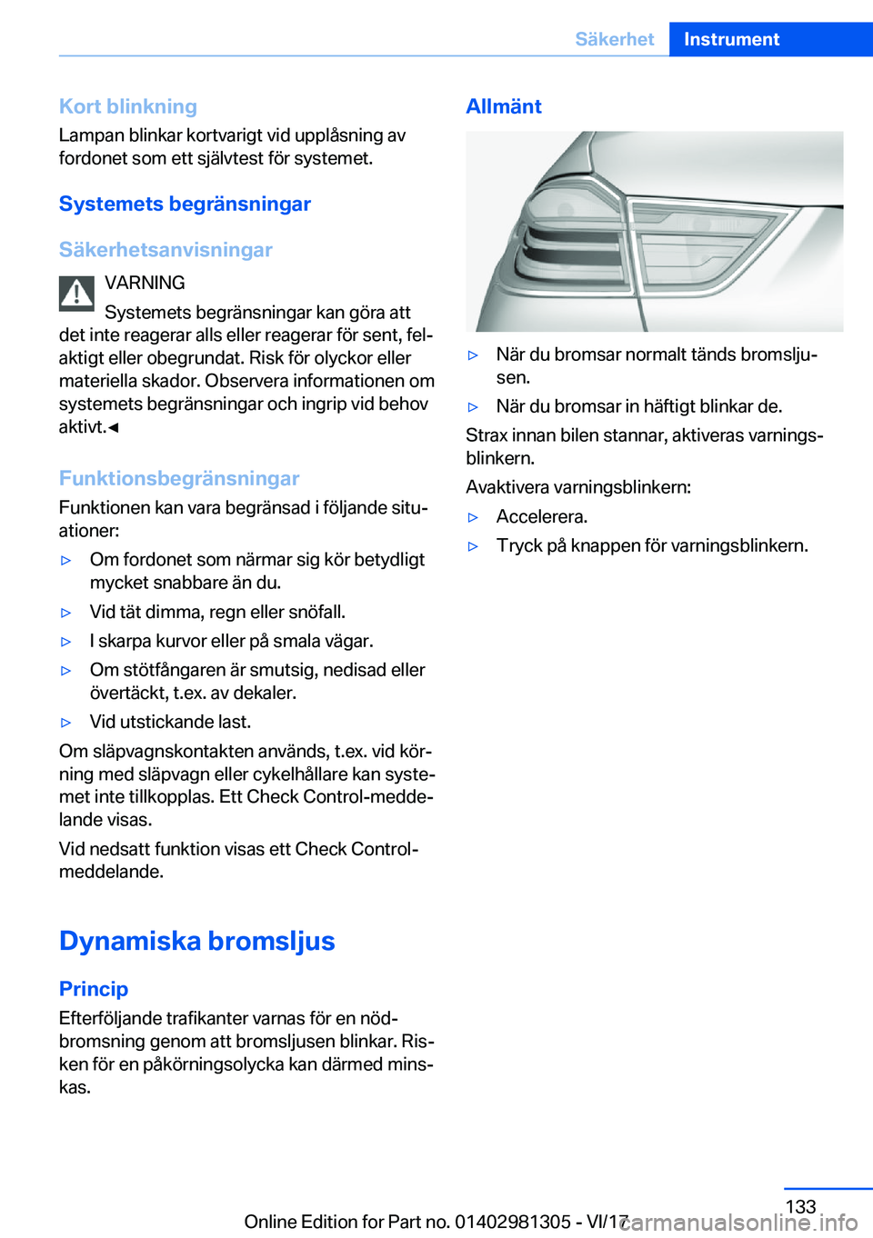 BMW X4 2018  InstruktionsbÖcker (in Swedish) �K�o�r�t��b�l�i�n�k�n�i�n�g�L�a�m�p�a�n� �b�l�i�n�k�a�r� �k�o�r�t�v�a�r�i�g�t� �v�i�d� �u�p�p�l�å�s�n�i�n�g� �a�v
�f�o�r�d�o�n�e�t� �s�o�m� �e�t�t� �s�j�ä�l�v�t�e�s�t� �f�