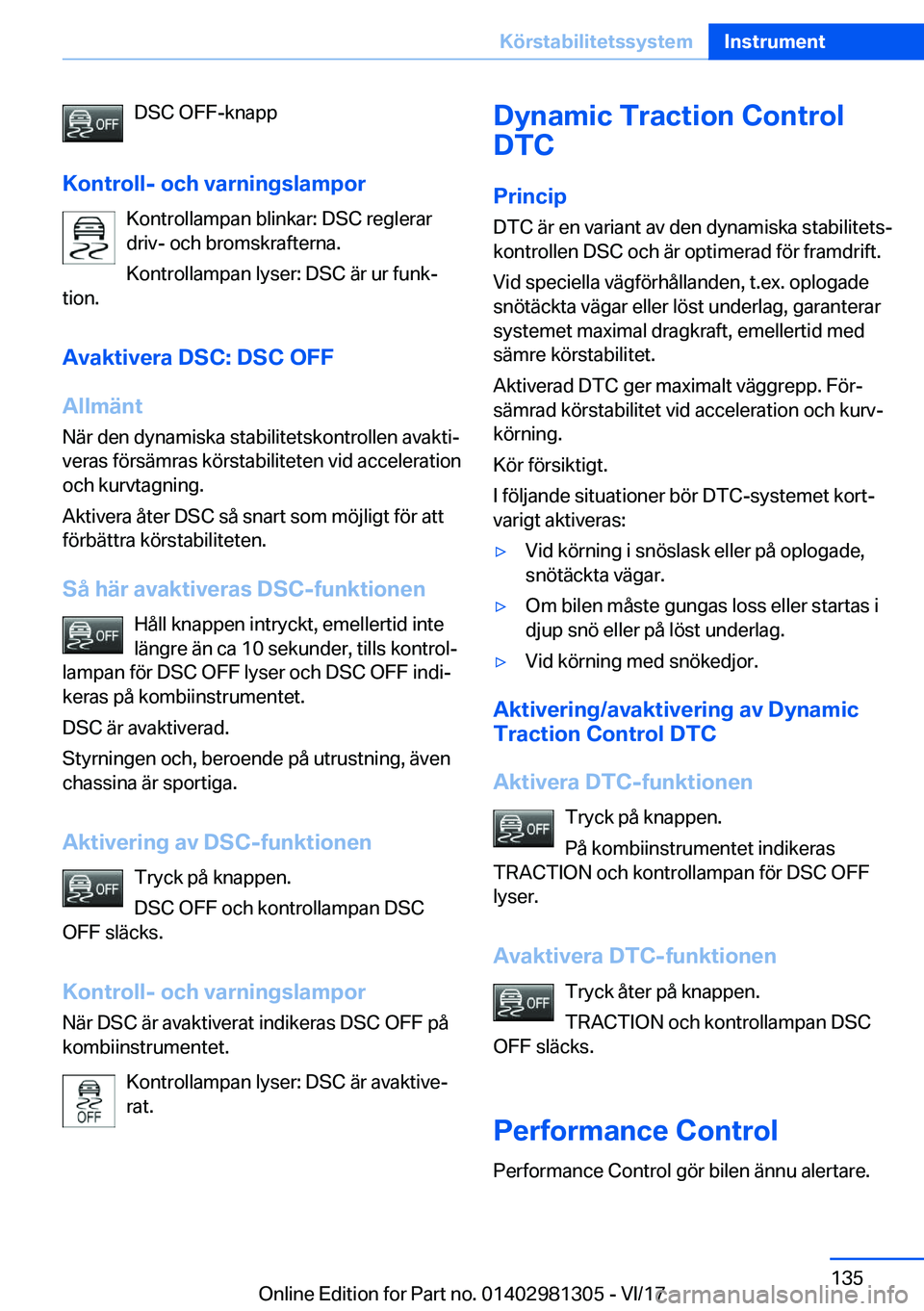 BMW X4 2018  InstruktionsbÖcker (in Swedish) �D�S�C� �O�F�F�-�k�n�a�p�p
�K�o�n�t�r�o�l�l�-��o�c�h��v�a�r�n�i�n�g�s�l�a�m�p�o�r �K�o�n�t�r�o�l�l�a�m�p�a�n� �b�l�i�n�k�a�r�:� �D�S�C� �r�e�g�l�e�r�a�r
�d�r�i�v�-� �o�c�h� �b�r�o�m�s�k�r�a�f�t�e�r�