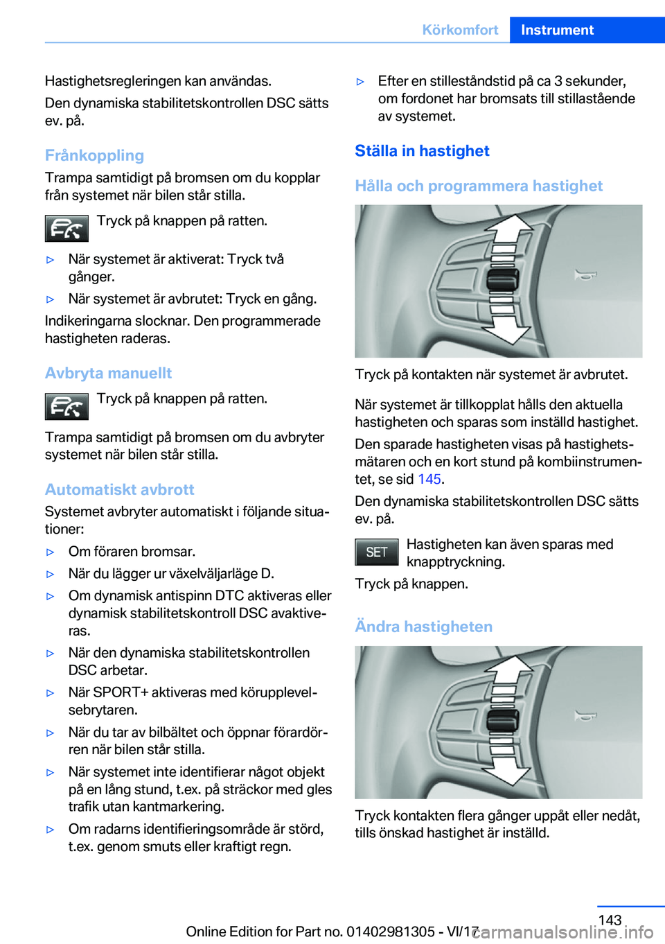 BMW X4 2018  InstruktionsbÖcker (in Swedish) �H�a�s�t�i�g�h�e�t�s�r�e�g�l�e�r�i�n�g�e�n� �k�a�n� �a�n�v�ä�n�d�a�s�.
�D�e�n� �d�y�n�a�m�i�s�k�a� �s�t�a�b�i�l�i�t�e�t�s�k�o�n�t�r�o�l�l�e�n� �D�S�C� �s�ä�t�t�s �e�v�.� �p�å�.
�F�r�å�n�k�o�p�p�l�