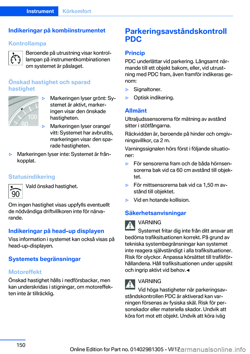 BMW X4 2018  InstruktionsbÖcker (in Swedish) �I�n�d�i�k�e�r�i�n�g�a�r��p�å��k�o�m�b�i�i�n�s�t�r�u�m�e�n�t�e�t
�K�o�n�t�r�o�l�l�a�m�p�a �B�e�r�o�e�n�d�e� �p�å� �u�t�r�u�s�t�n�i�n�g� �v�i�s�a�r� �k�o�n�t�r�o�lj�l�a�m�p�a�n� �p�å� �i�n�s�t�r�