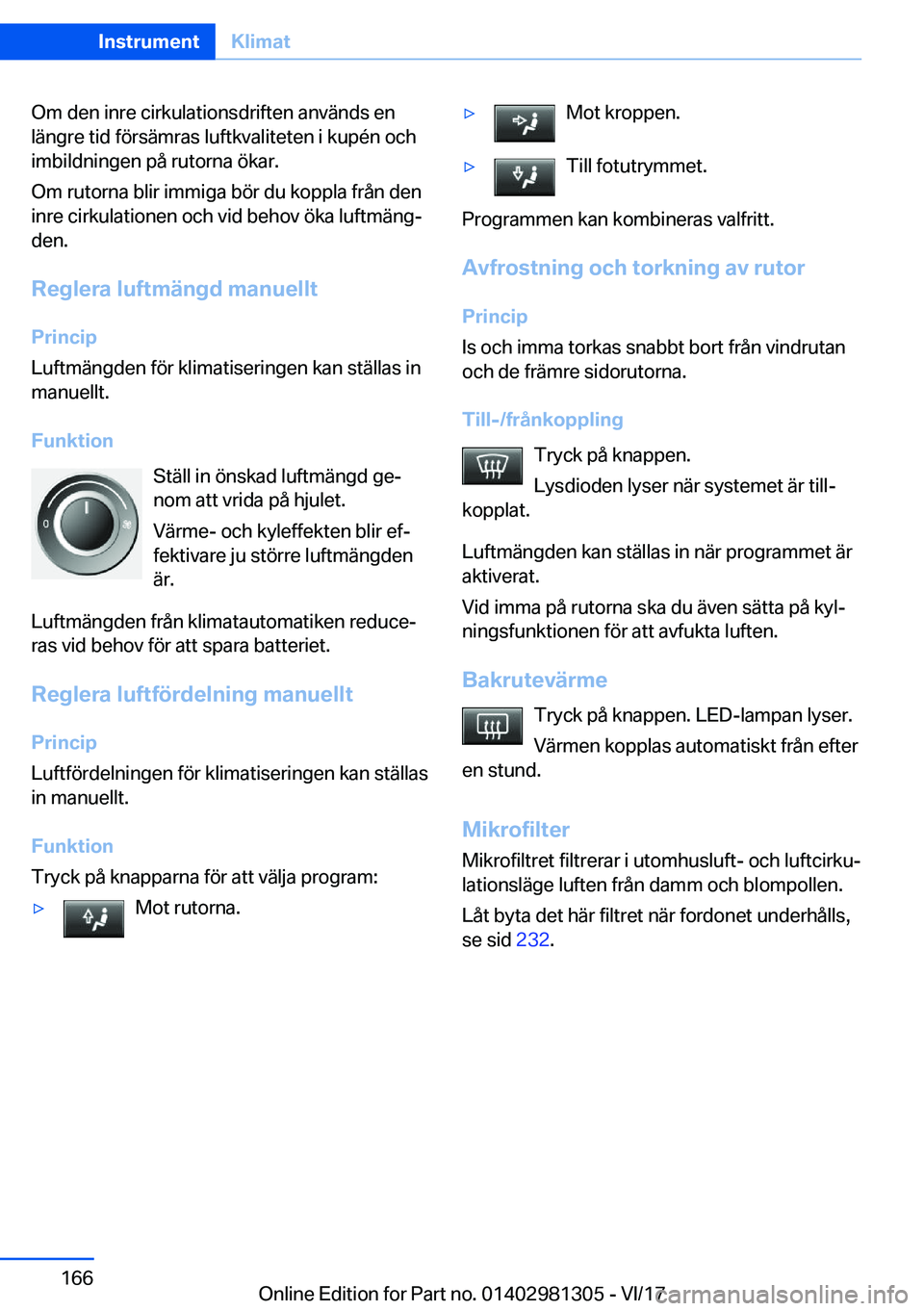 BMW X4 2018  InstruktionsbÖcker (in Swedish) �O�m� �d�e�n� �i�n�r�e� �c�i�r�k�u�l�a�t�i�o�n�s�d�r�i�f�t�e�n� �a�n�v�ä�n�d�s� �e�n�l�ä�n�g�r�e� �t�i�d� �f�