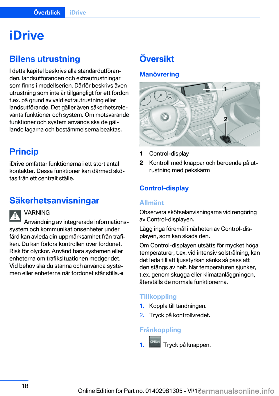 BMW X4 2018  InstruktionsbÖcker (in Swedish) �i�D�r�i�v�e�B�i�l�e�n�s��u�t�r�u�s�t�n�i�n�g
�I� �d�e�t�t�a� �k�a�p�i�t�e�l� �b�e�s�k�r�i�v�s� �a�l�l�a� �s�t�a�n�d�a�r�d�u�t�f�