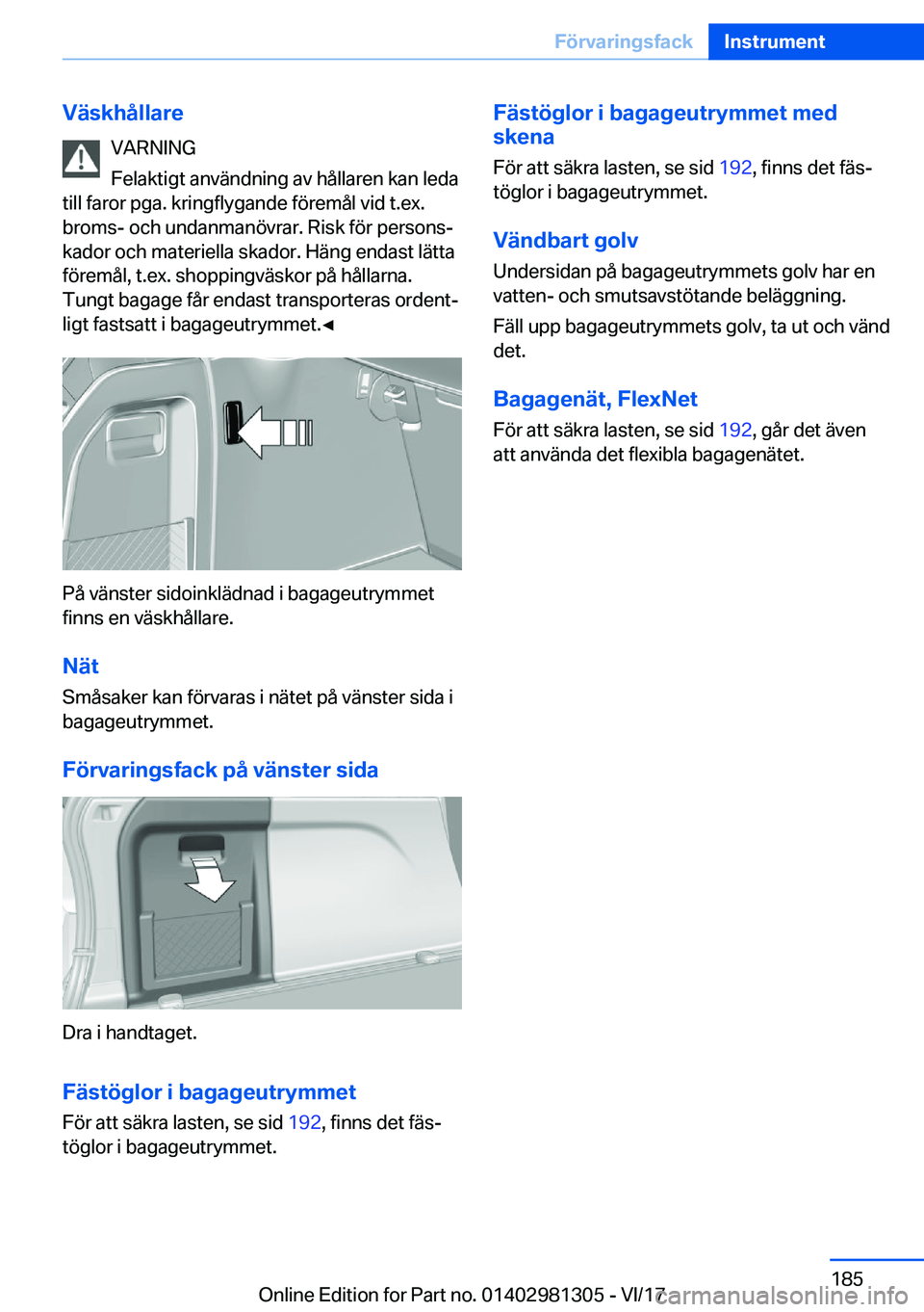 BMW X4 2018  InstruktionsbÖcker (in Swedish) �V�ä�s�k�h�å�l�l�a�r�e�V�A�R�N�I�N�G
�F�e�l�a�k�t�i�g�t� �a�n�v�ä�n�d�n�i�n�g� �a�v� �h�å�l�l�a�r�e�n� �k�a�n� �l�e�d�a
�t�i�l�l� �f�a�r�o�r� �p�g�a�.� �k�r�i�n�g�f�l�y�g�a�n�d�e� �f�