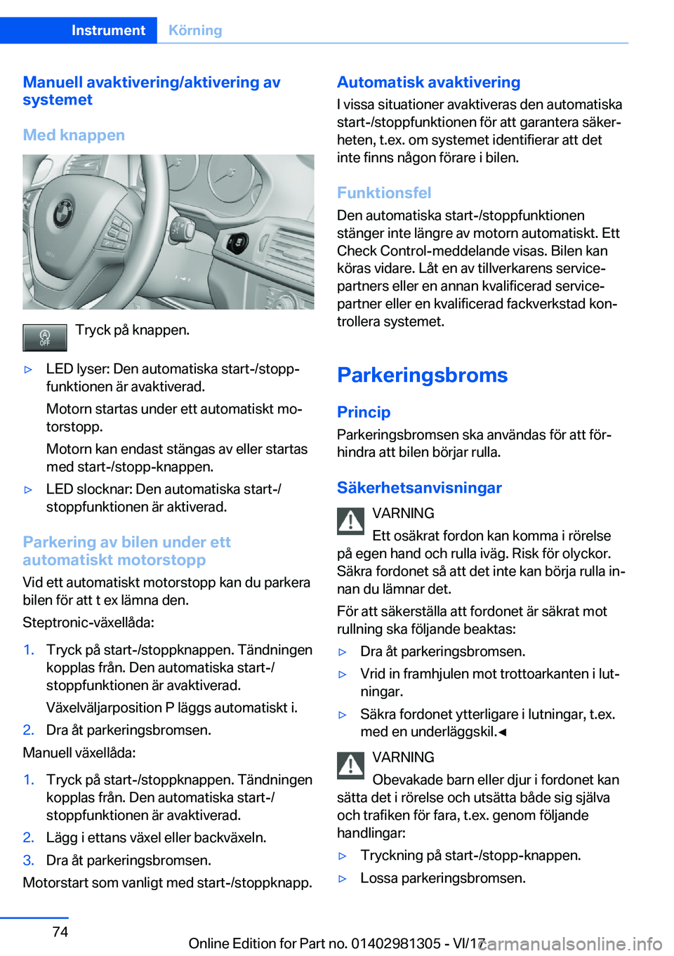 BMW X4 2018  InstruktionsbÖcker (in Swedish) �M�a�n�u�e�l�l��a�v�a�k�t�i�v�e�r�i�n�g�/�a�k�t�i�v�e�r�i�n�g��a�v
�s�y�s�t�e�m�e�t
�M�e�d��k�n�a�p�p�e�n
�T�r�y�c�k� �p�å� �k�n�a�p�p�e�n�.
y�L�E�D� �l�y�s�e�r�:� �D�e�n� �a�u�t�o�m�a�t�i�s�k�a�