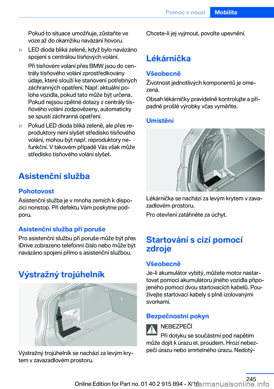BMW X4 2017  Návod na použití (in Czech) �P�o�k�u�d� �t�o� �s�i�t�u�a�c�e� �u�m�o ;�