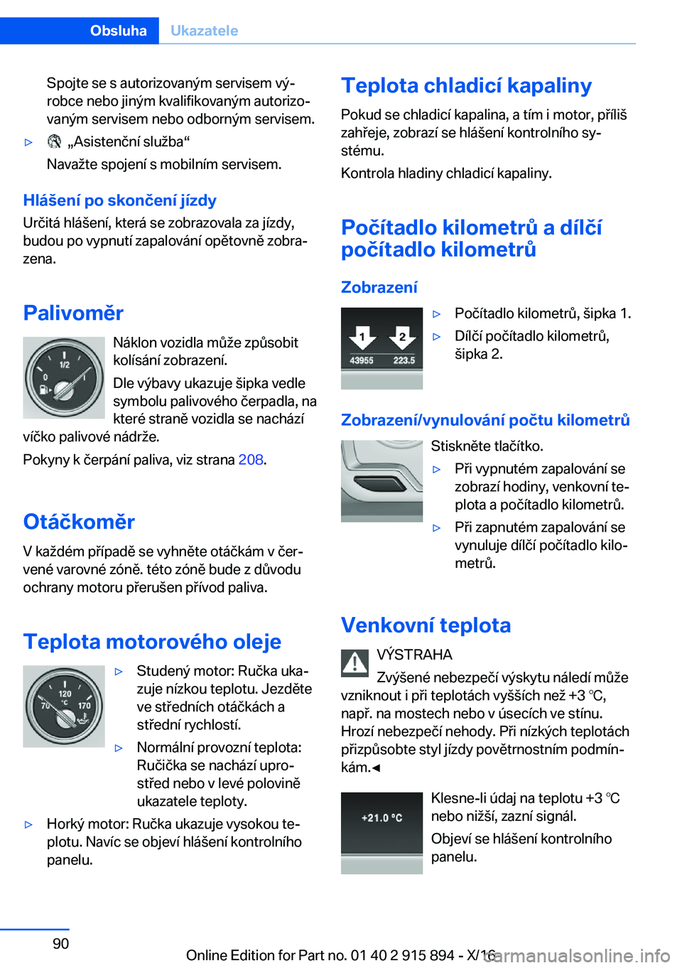 BMW X4 2017  Návod na použití (in Czech) �S�p�o�j�t�e� �s�e� �s� �a�u�t�o�r�i�z�o�v�a�n�ý�m� �s�e�r�v�i�s�e�m� �v�ýj
�r�o�b�c�e� �n�e�b�o� �j�i�n�ý�m� �k�v�a�l�i�f�i�k�o�v�a�n�ý�m� �a�u�t�o�r�i�z�oj �v�a�n�ý�m� �s�e�r�v�i�s�e�m� �n�e�