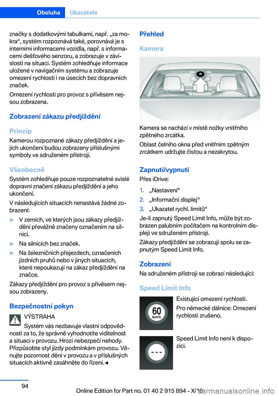 BMW X4 2017  Návod na použití (in Czech) �z�n�a�č�k�y� �s� �d�o�d�a�t�k�o�v�ý�m�i� �t�a�b�u�l�k�a�m�i�,� �n�a�p �.� x�z�a� �m�oj�k�r�av�,� �s�y�s�t�é�m� �r�o�z�p�o�z�n�á�v�á� �t�a�k�é�,� �p�o�r�o�v�n�á�v�á� �j�e� �s�i�n�t�e�r�n�