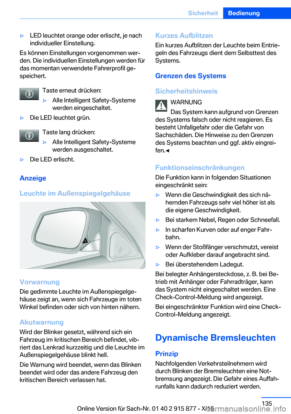 BMW X4 2017  Betriebsanleitungen (in German) 'y�L�E�D� �l�e�u�c�h�t�e�t� �o�r�a�n�g�e� �o�d�e�r� �e�r�l�i�s�c�h�t�,� �j�e� �n�a�c�h�i�n�d�i�v�i�d�u�e�l�l�e�r� �E�i�n�s�t�e�l�l�u�n�g�.
�E�s� �k�ö�n�n�e�n� �E�i�n�s�t�e�l�l�u�n�g�e�n� �v�o�r�g