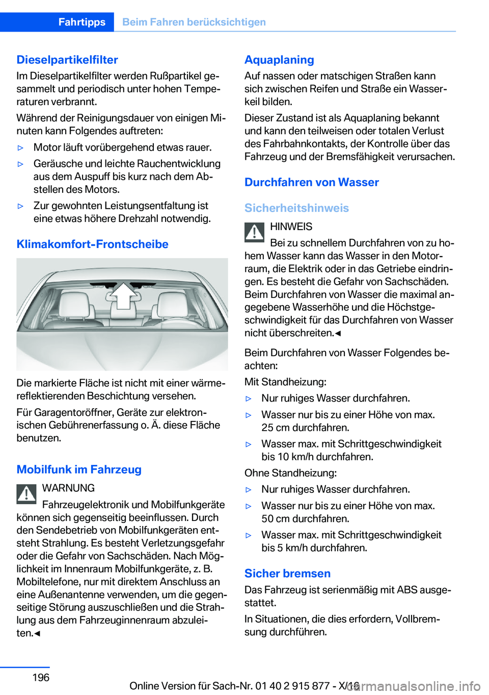 BMW X4 2017  Betriebsanleitungen (in German) �D�i�e�s�e�l�p�a�r�t�i�k�e�l�f�i�l�t�e�r
�I�m� �D�i�e�s�e�l�p�a�r�t�i�k�e�l�f�i�l�t�e�r� �w�e�r�d�e�n� �R�u�ß�p�a�r�t�i�k�e�l� �g�ej
�s�a�m�m�e�l�t� �u�n�d� �p�e�r�i�o�d�i�s�c�h� �u�n�t�e�r� �h�o�h�