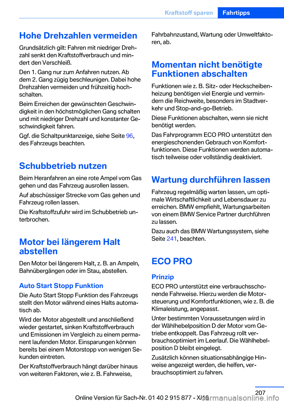 BMW X4 2017  Betriebsanleitungen (in German) �H�o�h�e��D�r�e�h�z�a�h�l�e�n��v�e�r�m�e�i�d�e�n�G�r�u�n�d�s�ä�t�z�l�i�c�h� �g�i�l�t�:� �F�a�h�r�e�n� �m�i�t� �n�i�e�d�r�i�g�e�r� �D�r�e�hj�z�a�h�l� �s�e�n�k�t� �d�e�n� �K�r�a�f�t�s�t�o�f�f�v�e�r�