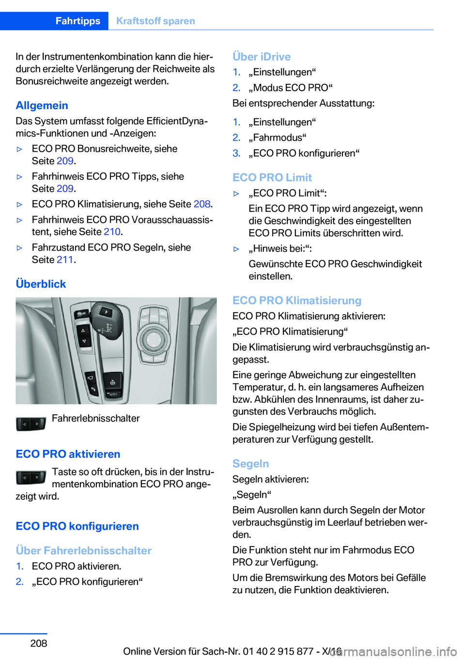 BMW X4 2017  Betriebsanleitungen (in German) �I�n� �d�e�r� �I�n�s�t�r�u�m�e�n�t�e�n�k�o�m�b�i�n�a�t�i�o�n� �k�a�n�n� �d�i�e� �h�i�e�rj�d�u�r�c�h� �e�r�z�i�e�l�t�e� �V�e�r�l�ä�n�g�e�r�u�n�g� �d�e�r� �R�e�i�c�h�w�e�i�t�e� �a�l�s
�B�o�n�u�s�r�e�i