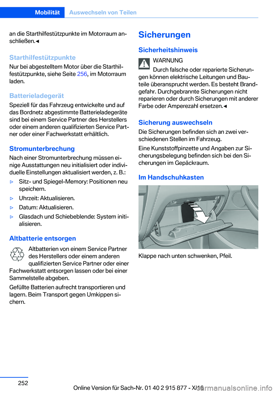 BMW X4 2017  Betriebsanleitungen (in German) �a�n� �d�i�e� �S�t�a�r�t�h�i�l�f�e�s�t�ü�t�z�p�u�n�k�t�e� �i�m� �M�o�t�o�r�r�a�u�m� �a�nj�s�c�h�l�i�e�ß�e�n�.'