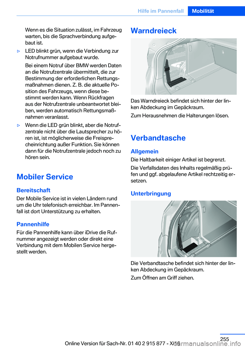 BMW X4 2017  Betriebsanleitungen (in German) �W�e�n�n� �e�s� �d�i�e� �S�i�t�u�a�t�i�o�n� �z�u�l�ä�s�s�t�,� �i�m� �F�a�h�r�z�e�u�g�w�a�r�t�e�n�,� �b�i�s� �d�i�e� �S�p�r�a�c�h�v�e�r�b�i�n�d�u�n�g� �a�u�f�g�ej�b�a�u�t� �i�s�t�.'y�L�E�D� �b�l�