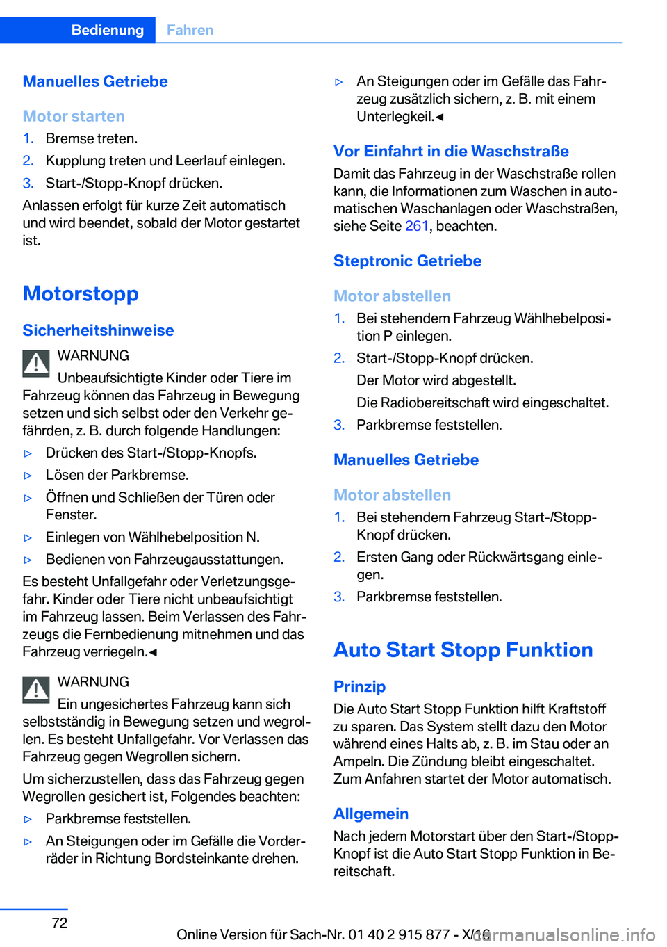 BMW X4 2017  Betriebsanleitungen (in German) �M�a�n�u�e�l�l�e�s��G�e�t�r�i�e�b�e
�M�o�t�o�r��s�t�a�r�t�e�n�1�.�B�r�e�m�s�e� �t�r�e�t�e�n�.�2�.�K�u�p�p�l�u�n�g� �t�r�e�t�e�n� �u�n�d� �L�e�e�r�l�a�u�f� �e�i�n�l�e�g�e�n�.�3�.�S�t�a�r�t�-�/�S�t�o�