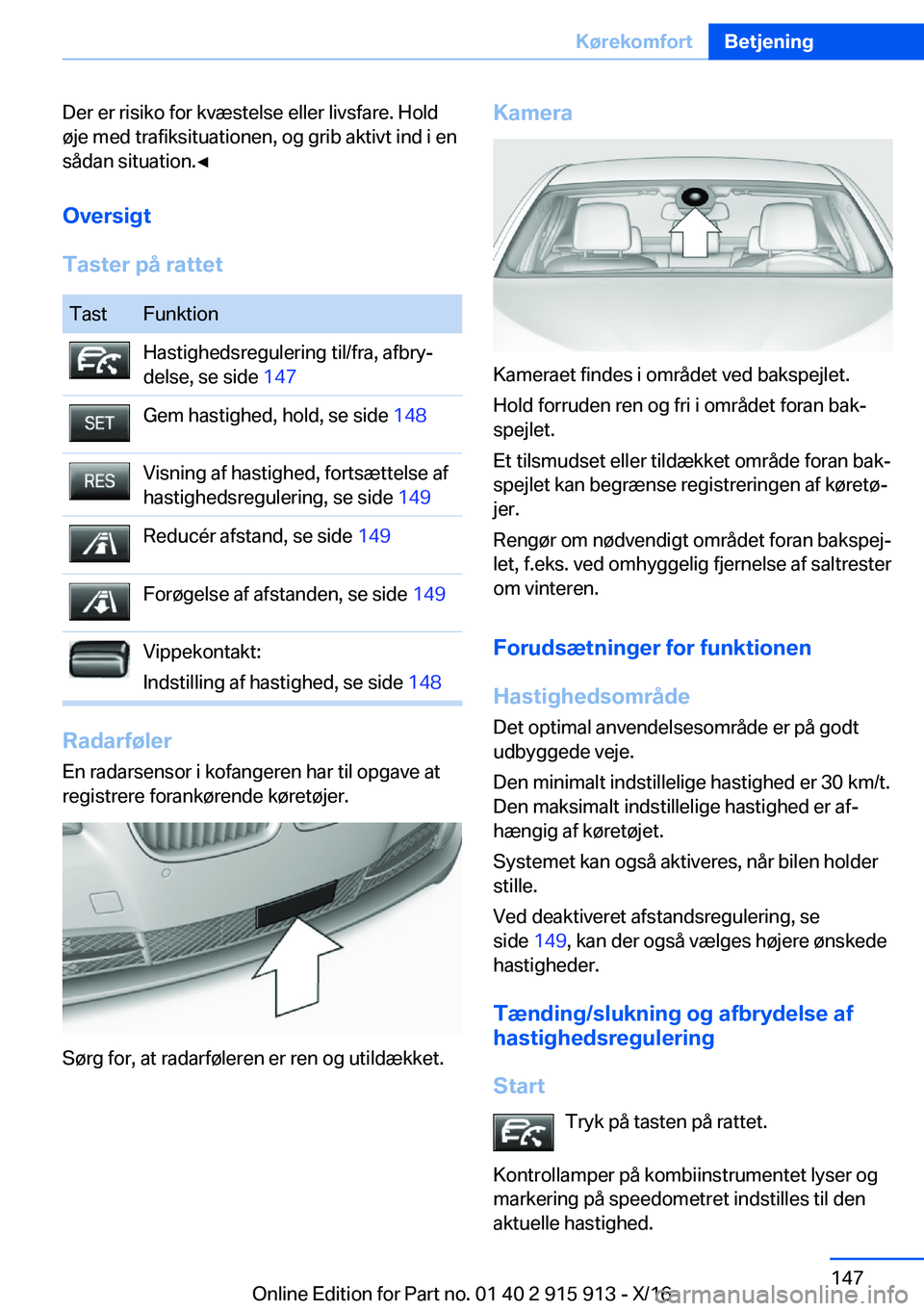 BMW X4 2017  InstruktionsbØger (in Danish) �D�e�r� �e�r� �r�i�s�i�k�o� �f�o�r� �k�v�æ�s�t�e�l�s�e� �e�l�l�e�r� �l�i�v�s�f�a�r�e�.� �H�o�l�d�
