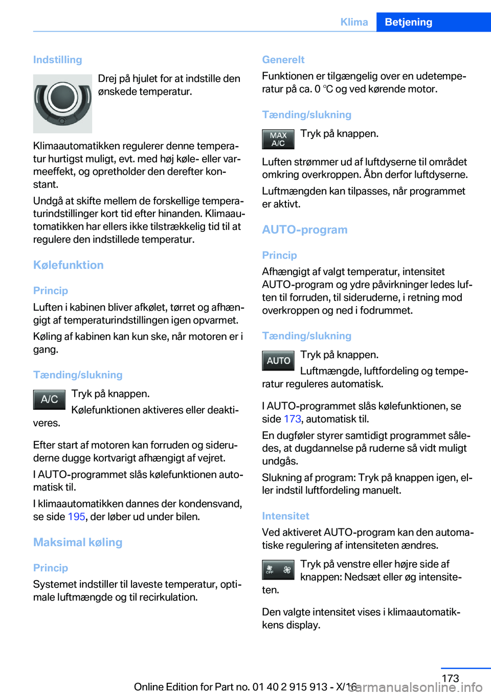 BMW X4 2017  InstruktionsbØger (in Danish) �I�n�d�s�t�i�l�l�i�n�g�D�r�e�j� �p�å� �h�j�u�l�e�t� �f�o�r� �a�t� �i�n�d�s�t�i�l�l�e� �d�e�n
�