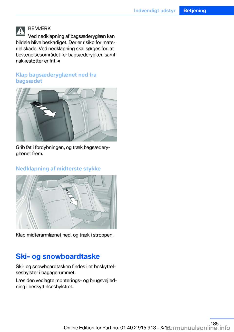 BMW X4 2017  InstruktionsbØger (in Danish) �B�E�M�Æ�R�K
�V�e�d� �n�e�d�k�l�a�p�n�i�n�g� �a�f� �b�a�g�s�æ�d�e�r�y�g�l�æ�n� �k�a�n
�b�i�l�d�e�l�e� �b�l�i�v�e� �b�e�s�k�a�d�i�g�e�t�.� �D�e�r� �e�r� �r�i�s�i�k�o� �f�o�r� �m�a�t�ej �r�i�e�l� �s