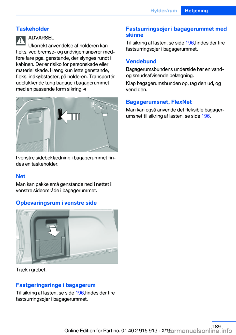 BMW X4 2017  InstruktionsbØger (in Danish) �T�a�s�k�e�h�o�l�d�e�r�A�D�V�A�R�S�E�L
�U�k�o�r�r�e�k�t� �a�n�v�e�n�d�e�l�s�e� �a�f� �h�o�l�d�e�r�e�n� �k�a�n
�f�.�e�k�s�.� �v�e�d� �b�r�e�m�s�e�-� �o�g� �u�n�d�v�i�g�e�m�a�n�