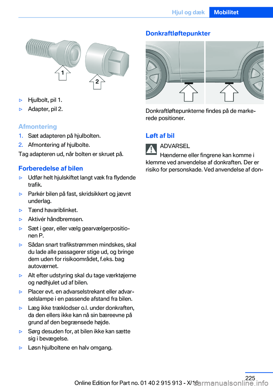 BMW X4 2017  InstruktionsbØger (in Danish) 'y�H�j�u�l�b�o�l�t�,� �p�i�l� �1�.'y�A�d�a�p�t�e�r�,� �p�i�l� �2�.
�A�f�m�o�n�t�e�r�i�n�g
�1�.�S�æ�t� �a�d�a�p�t�e�r�e�n� �p�å� �h�j�u�l�b�o�l�t�e�n�.�2�.�A�f�m�o�n�t�e�r�i�n�g� �a�f� �h�j�u