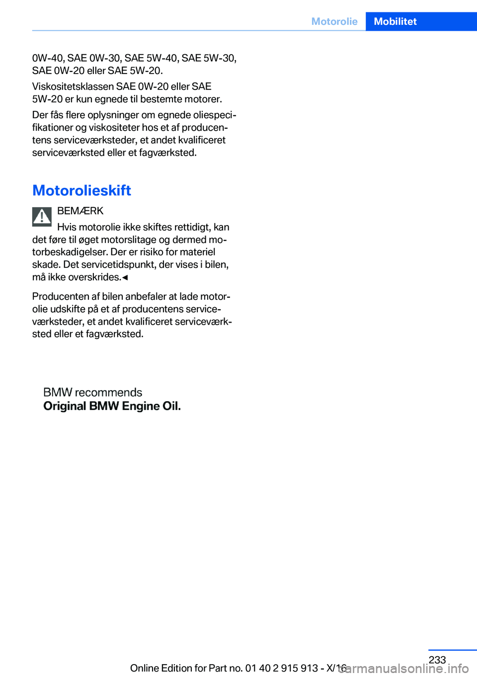 BMW X4 2017  InstruktionsbØger (in Danish) �0�W�-�4�0�,� �S�A�E� �0�W�-�3�0�,� �S�A�E� �5�W�-�4�0�,� �S�A�E� �5�W�-�3�0�,
�S�A�E� �0�W�-�2�0� �e�l�l�e�r� �S�A�E� �5�W�-�2�0�.
�V�i�s�k�o�s�i�t�e�t�s�k�l�a�s�s�e�n� �S�A�E� �0�W�-�2�0� �e�l�l�e�r