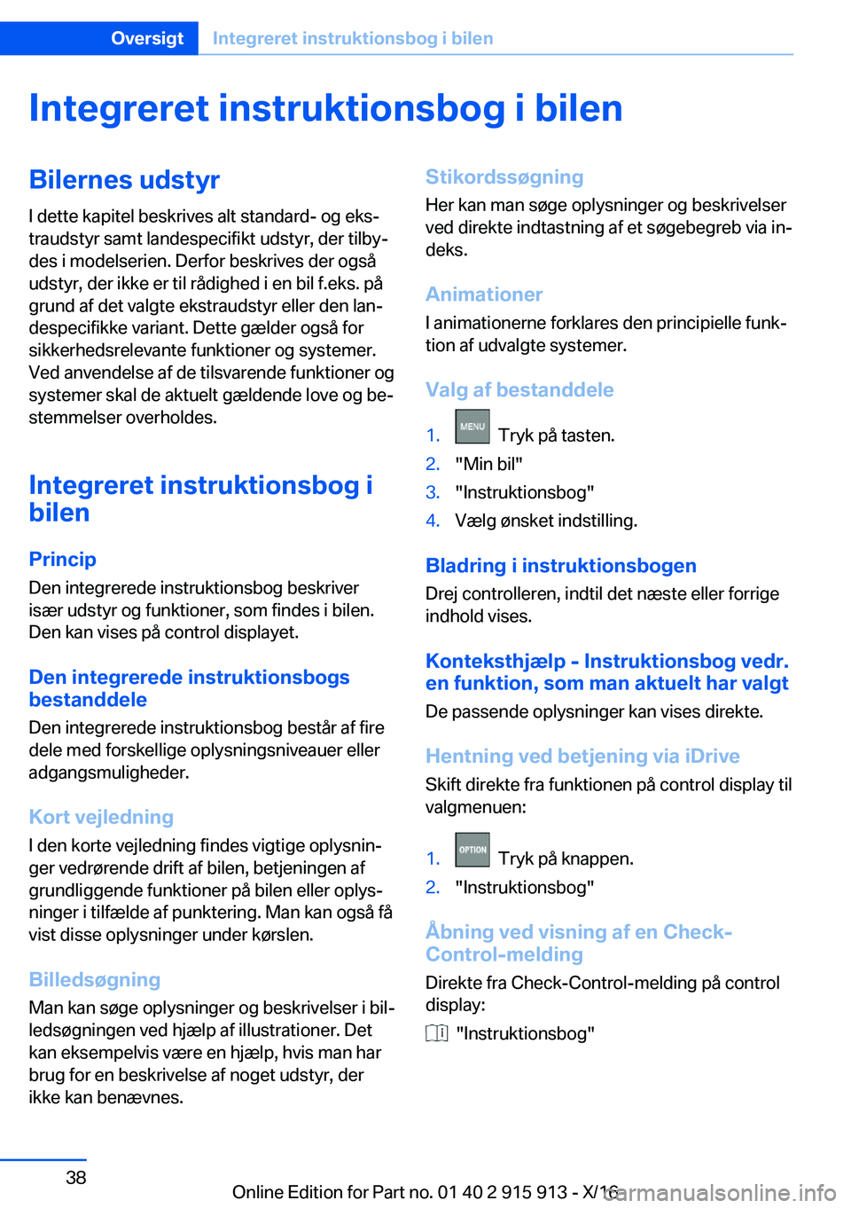 BMW X4 2017  InstruktionsbØger (in Danish) �I�n�t�e�g�r�e�r�e�t��i�n�s�t�r�u�k�t�i�o�n�s�b�o�g��i��b�i�l�e�n�B�i�l�e�r�n�e�s��u�d�s�t�y�r
�I� �d�e�t�t�e� �k�a�p�i�t�e�l� �b�e�s�k�r�i�v�e�s� �a�l�t� �s�t�a�n�d�a�r�d�-� �o�g� �e�k�sj
�t�r�a