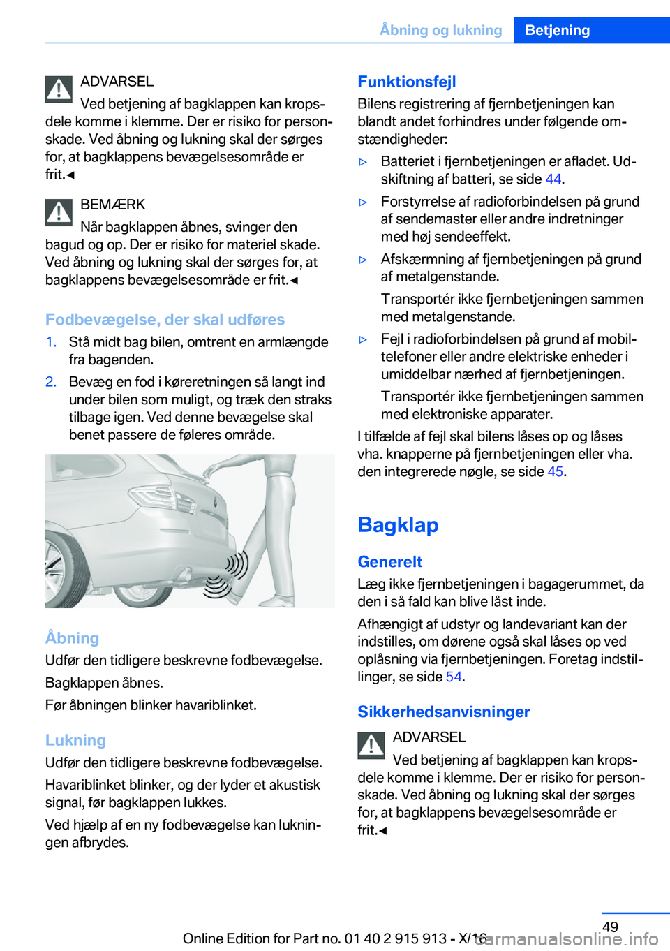 BMW X4 2017  InstruktionsbØger (in Danish) �A�D�V�A�R�S�E�L
�V�e�d� �b�e�t�j�e�n�i�n�g� �a�f� �b�a�g�k�l�a�p�p�e�n� �k�a�n� �k�r�o�p�sj
�d�e�l�e� �k�o�m�m�e� �i� �k�l�e�m�m�e�.� �D�e�r� �e�r� �r�i�s�i�k�o� �f�o�r� �p�e�r�s�o�nj �s�k�a�d�e�.�