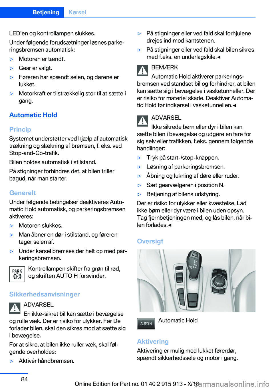 BMW X4 2017  InstruktionsbØger (in Danish) �L�E�D�'�e�n� �o�g� �k�o�n�t�r�o�l�l�a�m�p�e�n� �s�l�u�k�k�e�s�.
�U�n�d�e�r� �f�