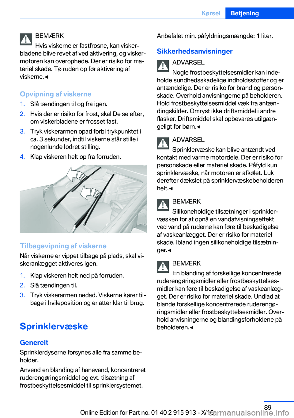 BMW X4 2017  InstruktionsbØger (in Danish) �B�E�M�Æ�R�K
�H�v�i�s� �v�i�s�k�e�r�n�e� �e�r� �f�a�s�t�f�r�o�s�n�e�,� �k�a�n� �v�i�s�k�e�rj
�b�l�a�d�e�n�e� �b�l�i�v�e� �r�e�v�e�t� �a�f� �v�e�d� �a�k�t�i�v�e�r�i�n�g�,� �o�g� �v�i�s�k�e�rj �m�o�t
