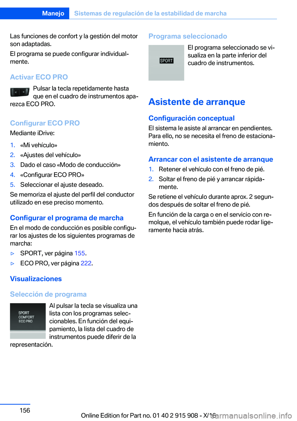 BMW X4 2017  Manuales de Empleo (in Spanish) �L�a�s� �f�u�n�c�i�o�n�e�s� �d�e� �c�o�n�f�o�r�t� �y� �l�a� �g�e�s�t�i�