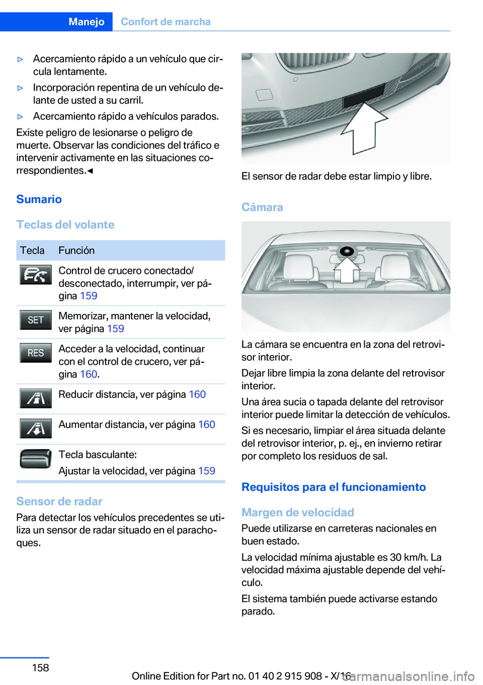 BMW X4 2017  Manuales de Empleo (in Spanish) 'y�A�c�e�r�c�a�m�i�e�n�t�o� �r�á�p�i�d�o� �a� �u�n� �v�e�h�í�c�u�l�o� �q�u�e� �c�i�rª
�c�u�l�a� �l�e�n�t�a�m�e�n�t�e�.'y�I�n�c�o�r�p�o�r�a�c�i�