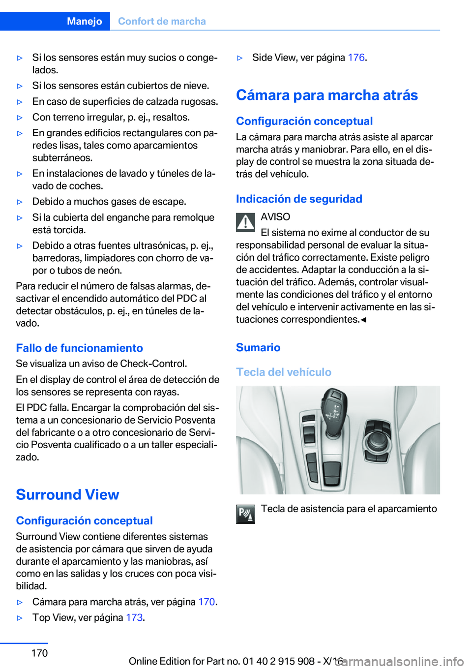 BMW X4 2017  Manuales de Empleo (in Spanish) 'y�S�i� �l�o�s� �s�e�n�s�o�r�e�s� �e�s�t�á�n� �m�u�y� �s�u�c�i�o�s� �o� �c�o�n�g�eª
�l�a�d�o�s�.'y�S�i� �l�o�s� �s�e�n�s�o�r�e�s� �e�s�t�á�n� �c�u�b�i�e�r�t�o�s� �d�e� �n�i�e�v�e�.'y�E