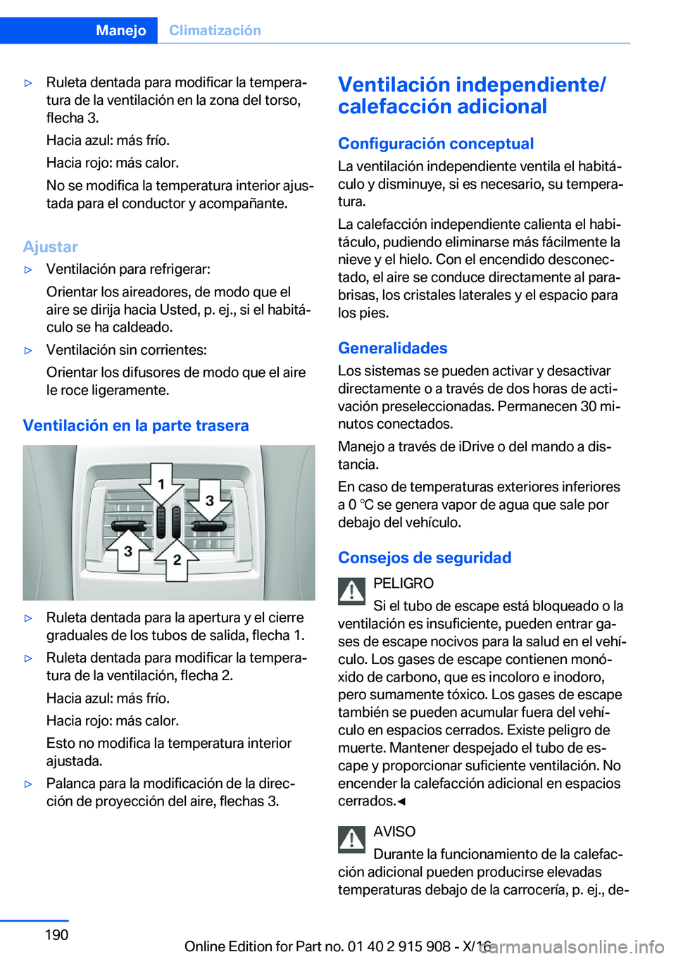 BMW X4 2017  Manuales de Empleo (in Spanish) 'y�R�u�l�e�t�a� �d�e�n�t�a�d�a� �p�a�r�a� �m�o�d�i�f�i�c�a�r� �l�a� �t�e�m�p�e�r�aª
�t�u�r�a� �d�e� �l�a� �v�e�n�t�i�l�a�c�i�