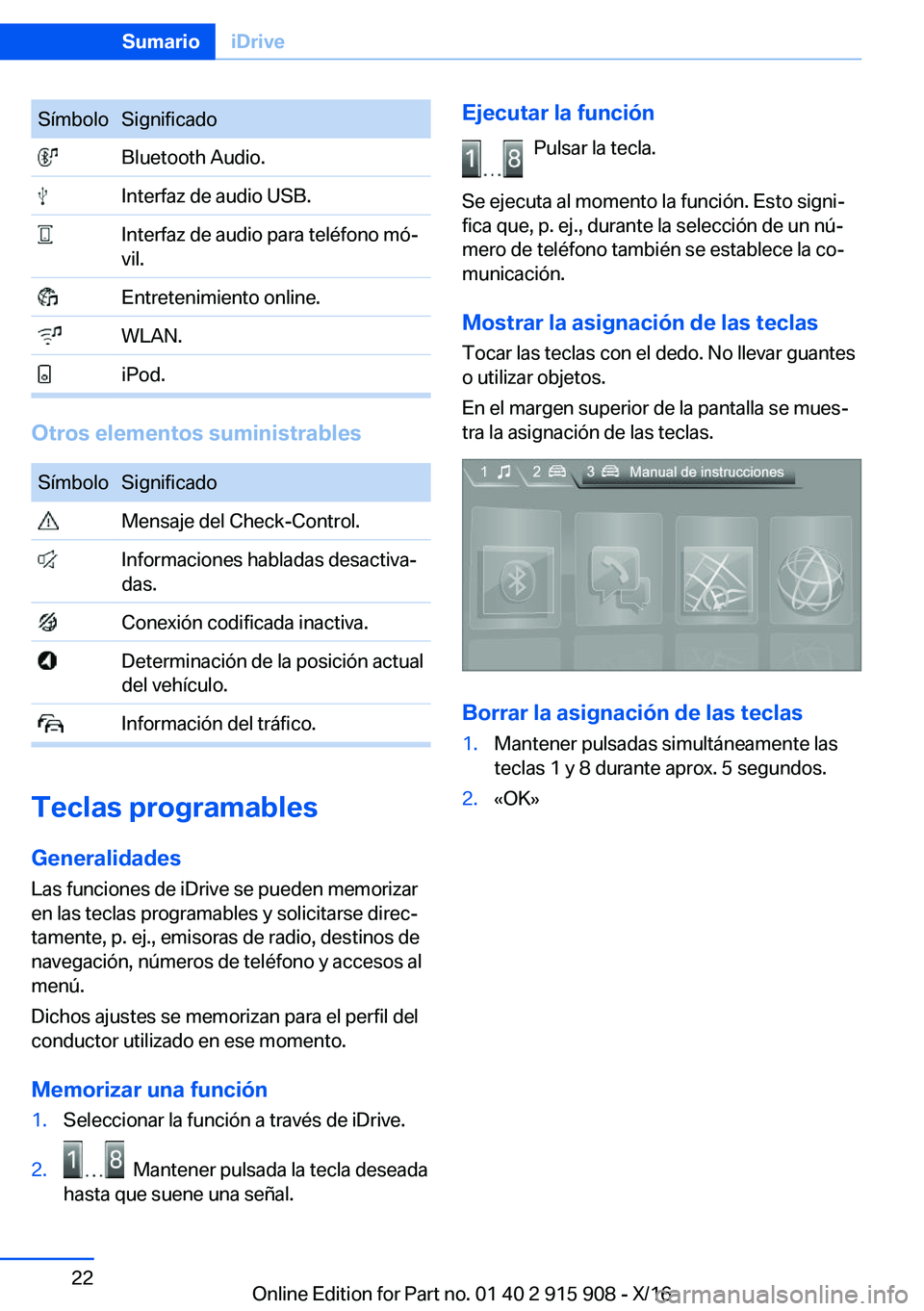 BMW X4 2017  Manuales de Empleo (in Spanish) �S�í�m�b�o�l�o�S�i�g�n�i�f�i�c�a�d�o� �B�l�u�e�t�o�o�t�h� �A�u�d�i�o�.� �I�n�t�e�r�f�a�z� �d�e� �a�u�d�i�o� �U�S�B�.� �I�n�t�e�r�f�a�z� �d�e� �a�u�d�i�o� �p�a�r�a� �t�e�l�é�f�o�n�o� �m�