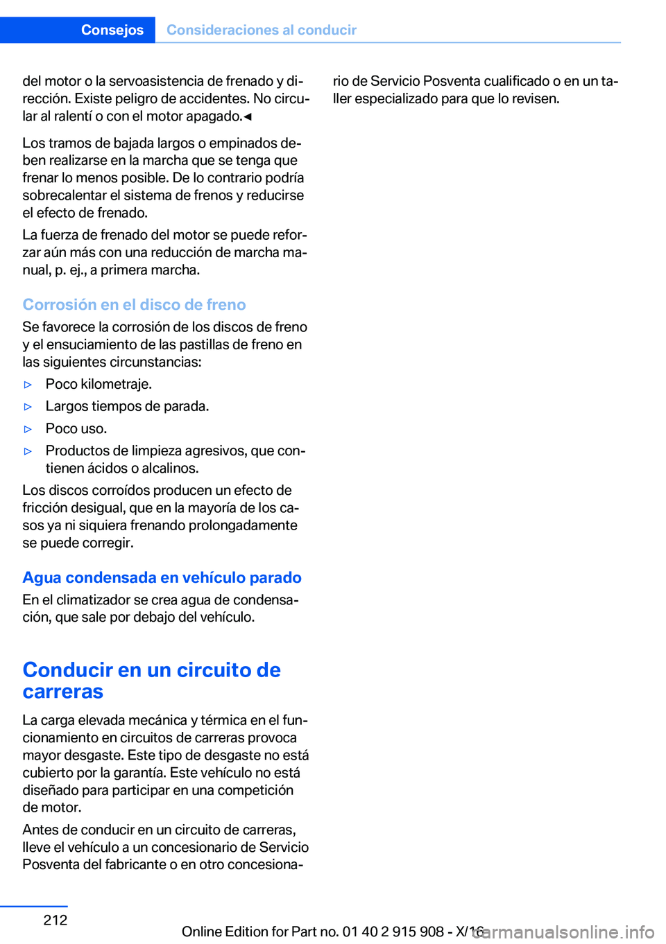BMW X4 2017  Manuales de Empleo (in Spanish) �d�e�l� �m�o�t�o�r� �o� �l�a� �s�e�r�v�o�a�s�i�s�t�e�n�c�i�a� �d�e� �f�r�e�n�a�d�o� �y� �d�iª�r�e�c�c�i�