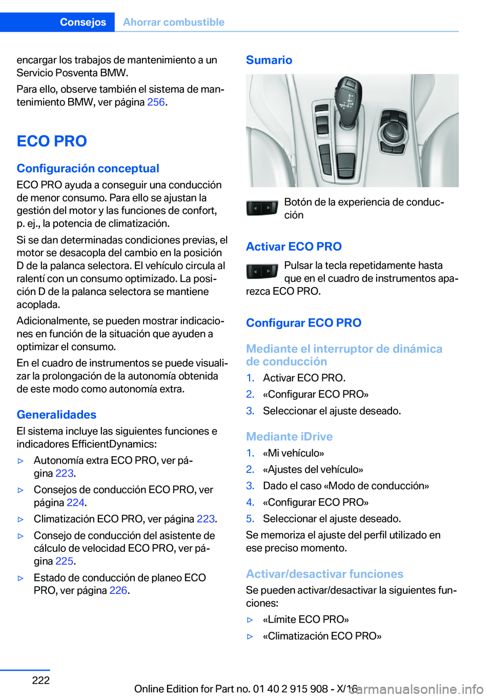 BMW X4 2017  Manuales de Empleo (in Spanish) �e�n�c�a�r�g�a�r� �l�o�s� �t�r�a�b�a�j�o�s� �d�e� �m�a�n�t�e�n�i�m�i�e�n�t�o� �a� �u�n
�S�e�r�v�i�c�i�o� �P�o�s�v�e�n�t�a� �B�M�W�.
�P�a�r�a� �e�l�l�o�,� �o�b�s�e�r�v�e� �t�a�m�b�i�é�n� �e�l� �s�i�s�
